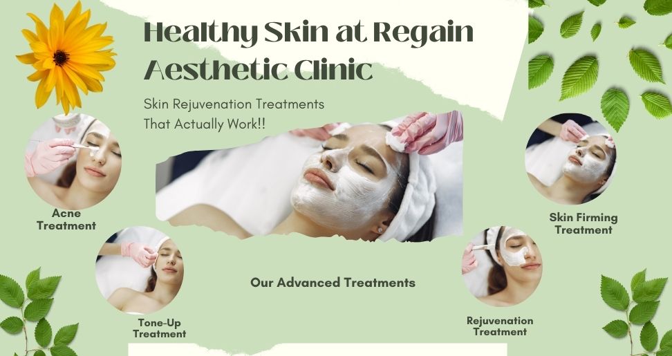 Regain Aesthetic Clinic - Skin Rejuvenation Treatments