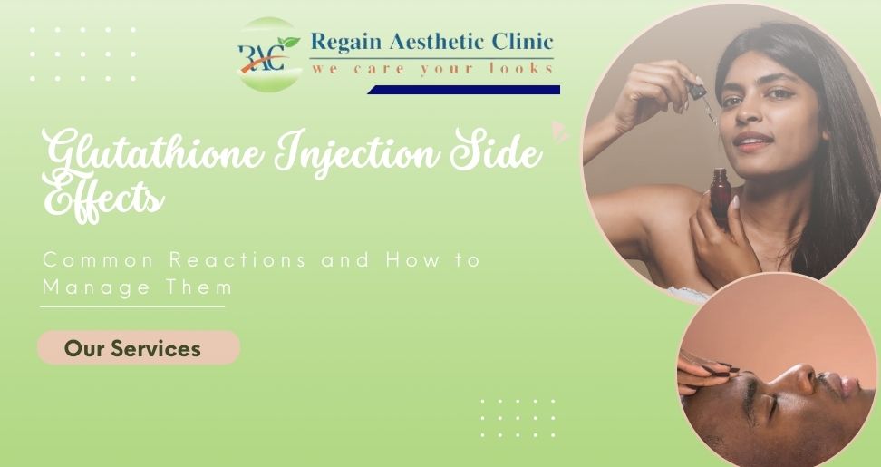 Glutathione Injection Side Effects Common Reactions and How to Manage Them