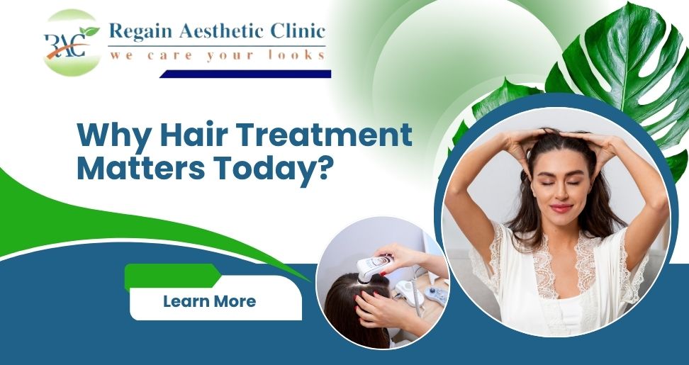Introduction: Why Hair Treatment Matters Today?